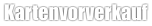 Kartenvorverkauf