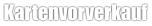 Kartenvorverkauf